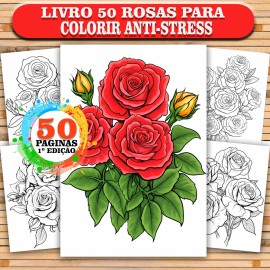 Encanto das Rosas 50 Imagens para Pintar e Relaxar primeira edi��o