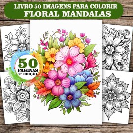 Beleza das Mandalas Florais 50 Desenhos para Pintar segunda edi��o