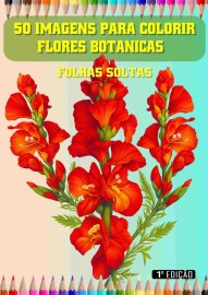 Jardim Bot�nico 50 Desenhos de Flores para Colorir